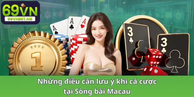 Những điều cần lưu ý khi cá cược tại Sòng bài Macau