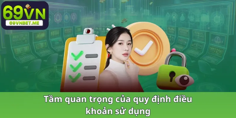 Tầm quan trọng của quy định điều khoản sử dụng