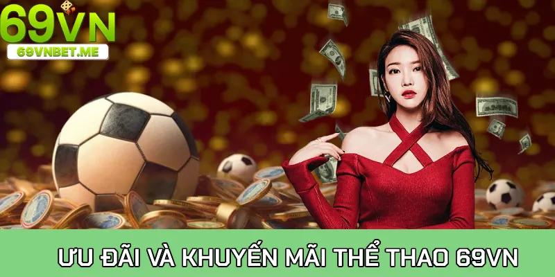 Ưu đãi và khuyến mãi thể thao tại 69VN